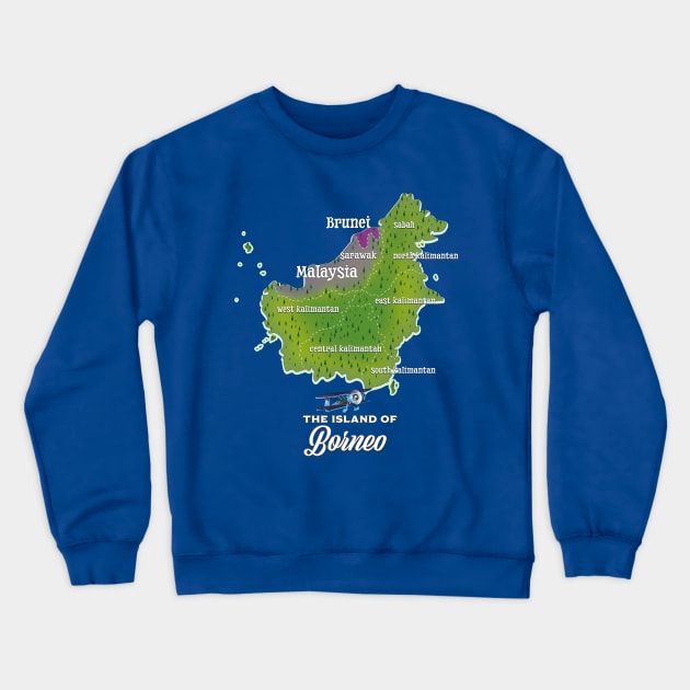 The Island of Borneo map Crewneck Sweatshirt by nickemporium1